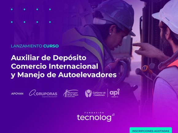 Lanzamiento del Curso “Auxiliar de Depósito, Comercio Internacional y Manejo de Autoelevadores”.